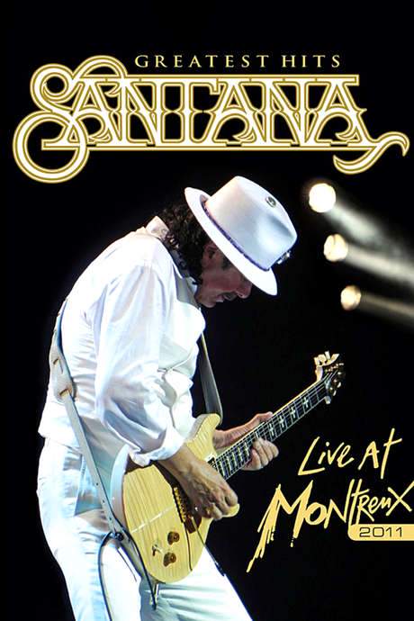 Santana: Greatest Hits - Live at Montreux 2011